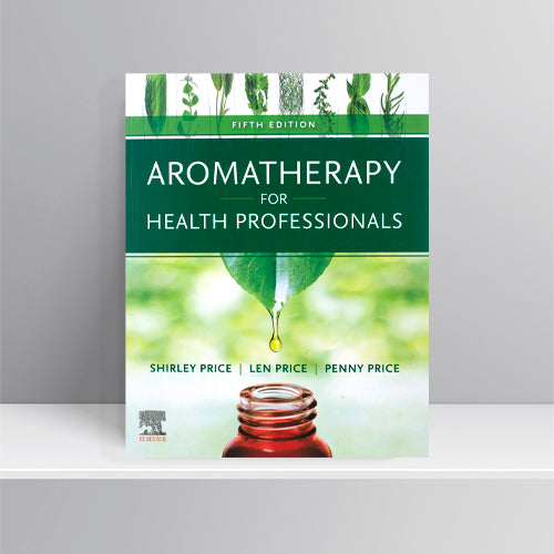 Aromatherapy For Health Professionals Revised Edition Penny Price